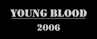 Young Blood 2006